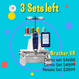 3 Sets Demo / Resale Set. - Brother Embroidery Machine VR - Single Needle Cylinder Bed Embroidery Machine