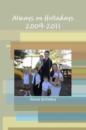 Always on Holladays 2009-2011