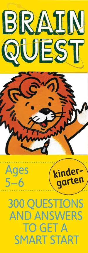 Brain Quest Ages 5-6 Kindergarten - 300 Questions and Answers to Get a Smart Start - revised 4th edition