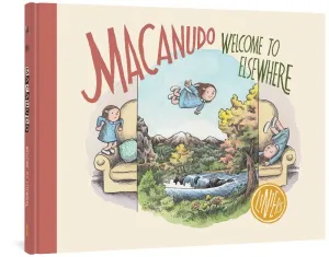 Macanudo: Welcome to Elsewhere