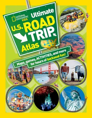 National Geographic Kids: Ultimate U.S. Road Trip Atlas